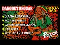 Download Lagu REGGAE DANGDUT | DIANA KEKASIHKU | PENYEMANGAT KERJA | INDONESIA | TERBARU