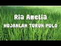 Download Lagu Ria Amelia - Hujanlah Turun Pulo - Lirik  | Lagu Minang Populer