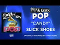 Slick Shoes - Candy (Official Audio) - Mandy Moore Cover