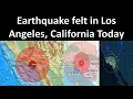 Eart uake Los Angeles Today Eart uake California Today Eart uake Torrance Ca Today 2024