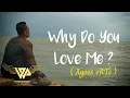 Download Lagu KOES PLUS - WHY DO YOU LOVE ME COVER AGOES ERTE  (OFFICIAL VIDEO MUSIC )