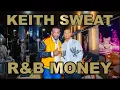 Keith Sweat R B Legacy Hits Longevity R B MONEY Podcast Ep 175