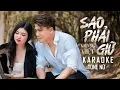 Download Lagu [ Karaoke Tone Nữ ] SAO PHẢI GIỮ | KHANG VIỆT - Beat Gốc Độc Quyền