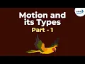 Motion and its Types - Part 1 Don t Memorise
