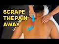 Massage Therapy For Upper Back Pain - DEEP Pressure Scraping