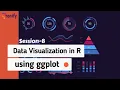 Session-8 Data Visualization In R
