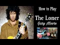 Download Lagu How to Play THE LONER - Gary Moore. Guitar Lesson / Tutorial KDA.