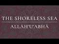 Download Lagu Alláh'u'Abhá - The Shoreless Sea