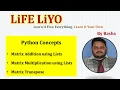 Matrix Operations using Lists Matrix Addition Matrix Multiplication