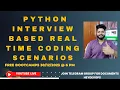 Session5 - Interview Based Python Coding with Real time Scenarios FREE Bootcamp5