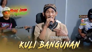 kuli bangunan tedjo dembik cover by om wongjowo musik sonnyjosz