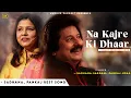 Download Lagu Na Kajre Ki Dhaar Na Motiyon Ke Haar- Sadhana Sargam | Pankaj Udhas, Viju Shah | Mohra