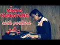 MIKHA TAMBAYONG - CINTA PERTAMA (COVER)