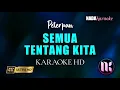 Download Lagu Semua Tentang Kita Karaoke - Peterpan