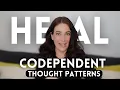5 Thought Distortions That Keep You Codependent And How To Heal Them