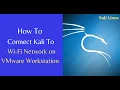 How To Connect Kali Linux to WiFi Network on VMware Workstation