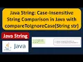 Java String Case-Insensitive String Comparison in Java with compareToIgnoreCase String str