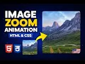 Create Stunning Image Zoom Animation with HTML CSS No JavaScript
