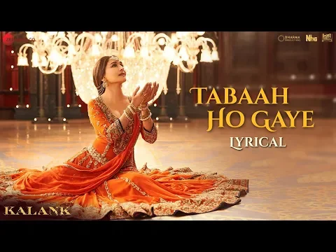 Download MP3 Tabaah Ho Gaye - Lyrical | Kalank | Madhuri, Varun & Alia | Shreya | Pritam | Amitabh | Abhishek