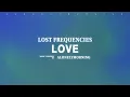 Download Lagu Lost Frequencies - Love Is The Only Thing