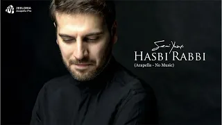 Sami Yusuf HasbiRabbi Vocals Only No Music سامي يوسف حسبي ربي بدون موسيقى 