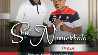 shwi nomtekhala ft jaiva zimnike no khuzani iveze