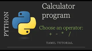 Simple Calculator in Python Python Tutorial in Tamil Interview Question