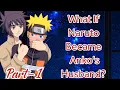 What If Naruto Became Anko s Husband Part 1