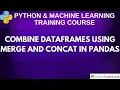 Combine DataFrames Using Merge and Concat in Pandas