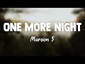 Download Lagu One More Night - Maroon 5 (Lyrics) ⛰