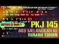 PKJ 145 - AKU MELANGKAH KE RUMAH TUHAN