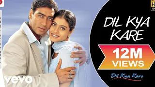 Download Dil Kya Kare Title Track Full Video - Ajay Devgan, Kajol|Udit Narayan, Alka Yagnik MP3