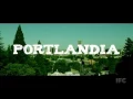 Portlandia - Opening sequence