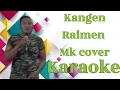 Download Lagu Kangen - Raimen Mk Cover Karaoke @marcovickaraoke