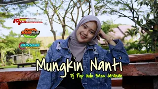 Download Dj Mungkin Nanti_Bass Jaranan By 69 Project Ft Bossaki Channel•Dj Pop Indo 2022 MP3