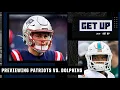 Week 1 ing Patriots vs Dolphins Get Up