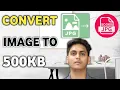 How to make 500kb photo in mobile 500 kb ka photo kaise banaye 500kb image converter