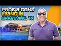 Pros and Cons of Moving to Grapevine Texas -