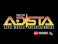 Lagu Koleksi NEW ADISTA