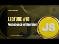 JavaScript Lecture - Operator Precedence in JavaScript
