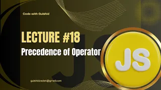 JavaScript Lecture - Operator Precedence in JavaScript