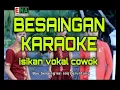 Download Lagu BESAINGAN KARAOKE isikan vokal cowok