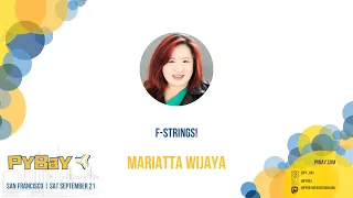 F Strings Mariatta Wijaya PyBay 2024