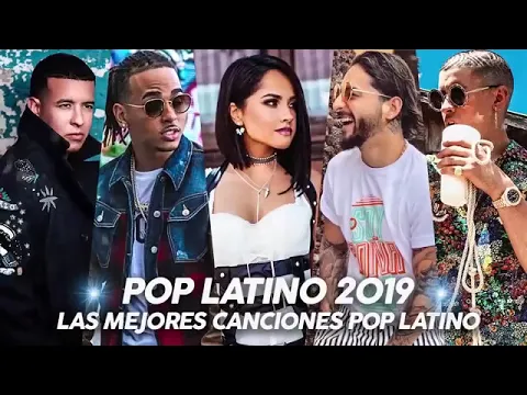 Download MP3 Pop Latino 2019   Maluma, Luis Fonsi, Ozuna, Nicky Jam, Becky G, Daddy Yankee   Lo Mas Nuevo