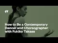 Download Lagu How to be a Contemporary Dancer and Choreographer with Fukiko Takase