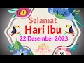 Download Lagu Video Ucapan Selamat Hari Ibu 2023 || Selamat Hari Ibu 2023