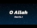 Download Lagu Harris J - O Allah (Lyric)