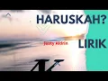 Download Lagu Justy Aldrin - Haruskah? (lirik)