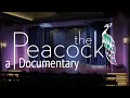 The Peacock A Documentary Trailer