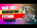 Python Project for beginners Mad Libs generator How to make MADLIB using Python
